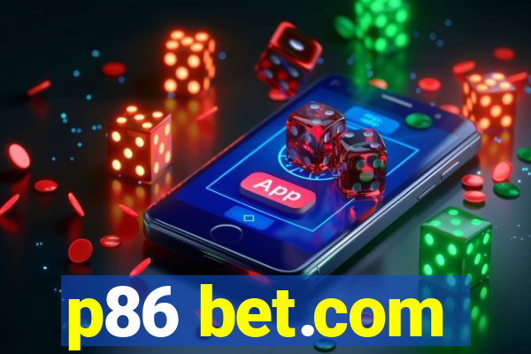 p86 bet.com